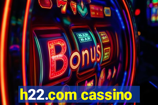 h22.com cassino