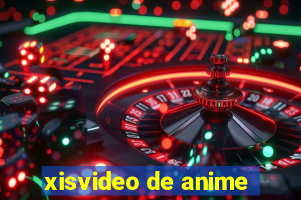 xisvideo de anime