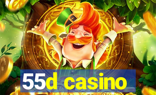 55d casino