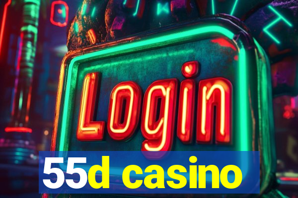 55d casino