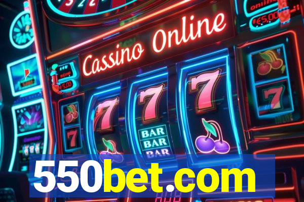 550bet.com