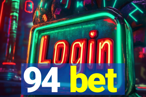 94 bet