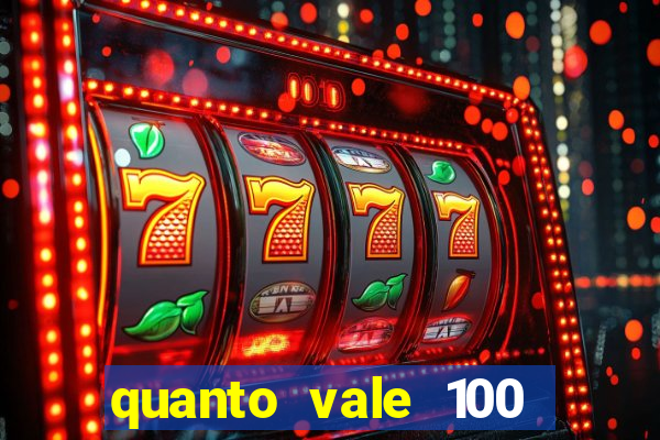 quanto vale 100 pesos em real