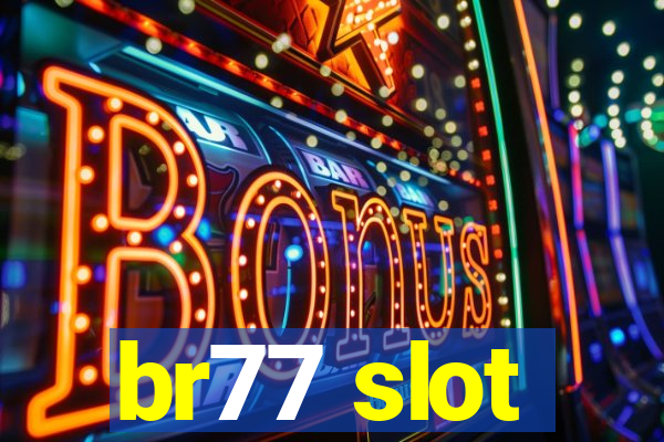 br77 slot