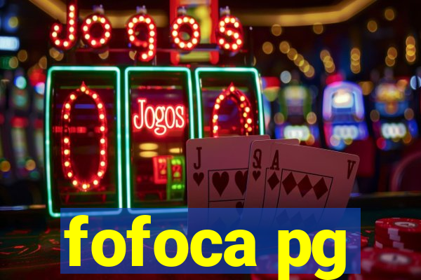 fofoca pg