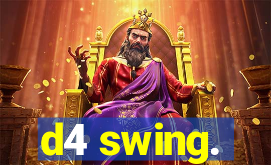 d4 swing.