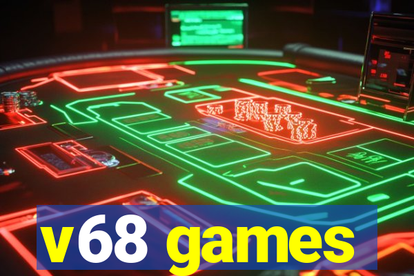 v68 games