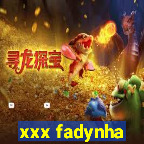 xxx fadynha