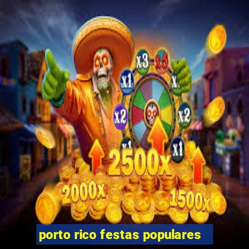 porto rico festas populares