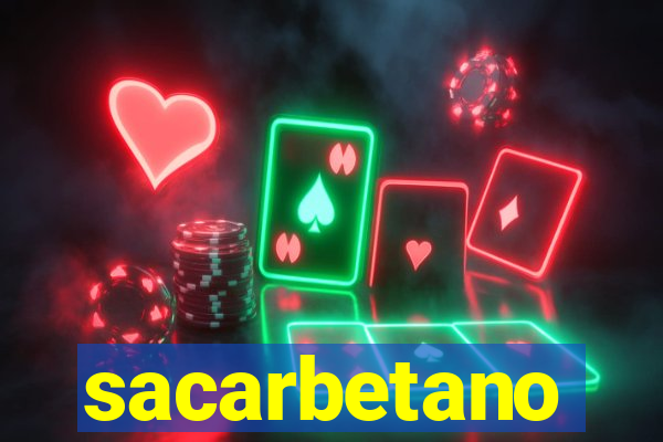 sacarbetano