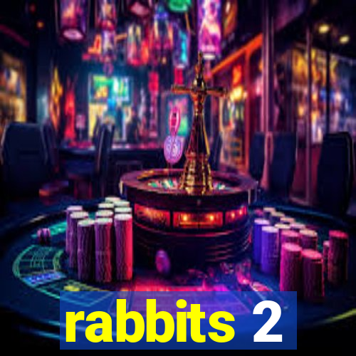 rabbits 2