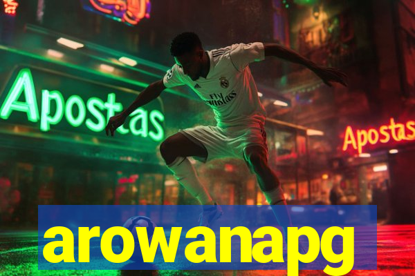 arowanapg