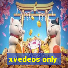 xvedeos only