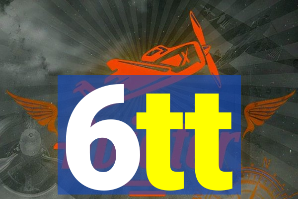 6tt