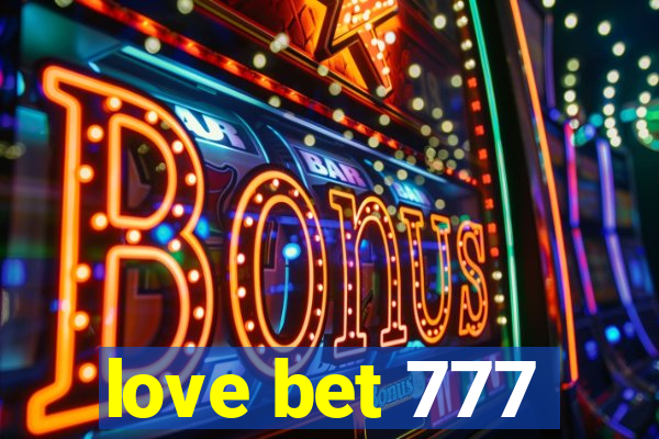 love bet 777