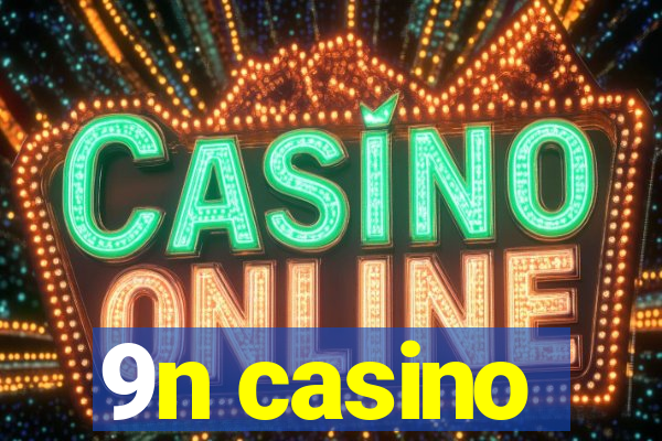 9n casino