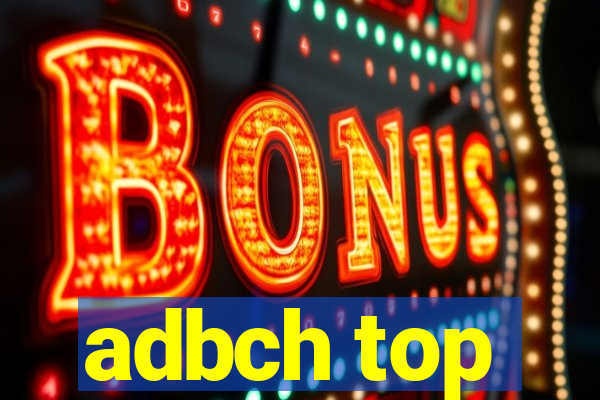 adbch top