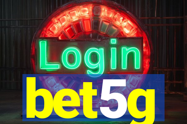 bet5g