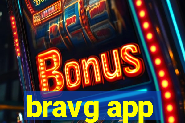 bravg app