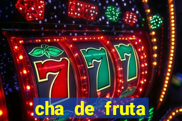 cha de fruta estrela stardew valley id 1.6