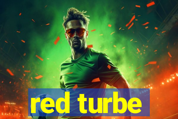 red turbe