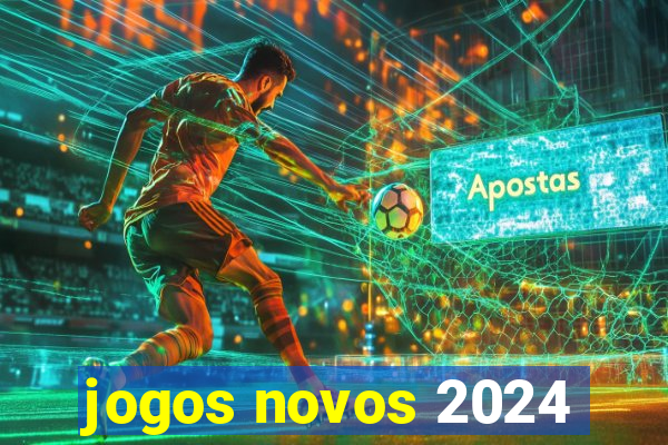 jogos novos 2024