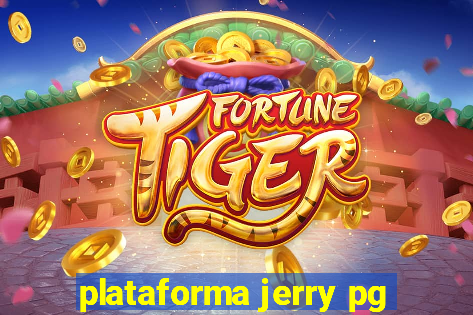 plataforma jerry pg