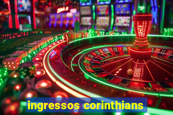 ingressos corinthians