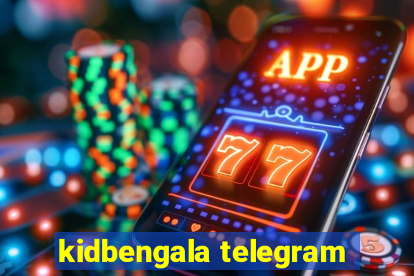 kidbengala telegram