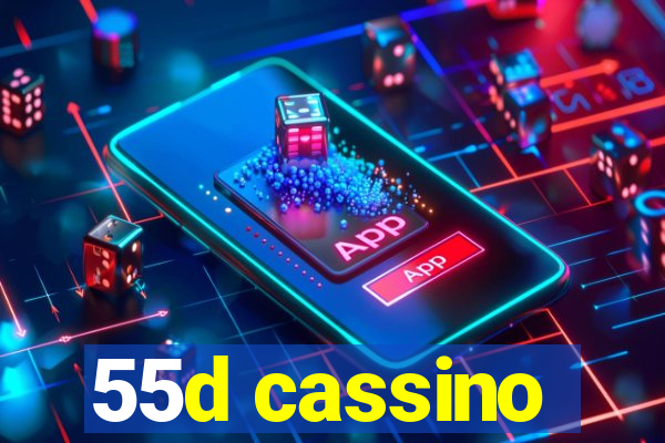 55d cassino