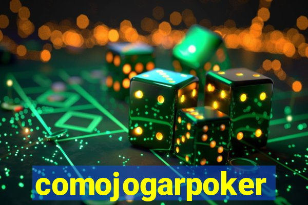 comojogarpoker