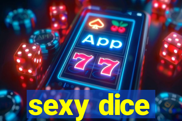 sexy dice