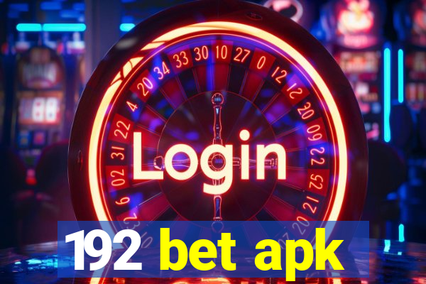 192 bet apk