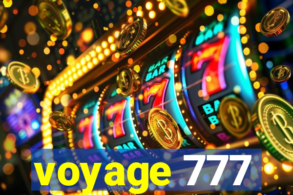 voyage 777