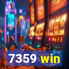 7359 win