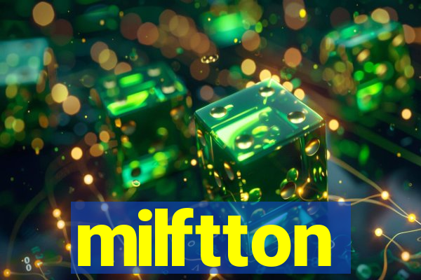 milftton