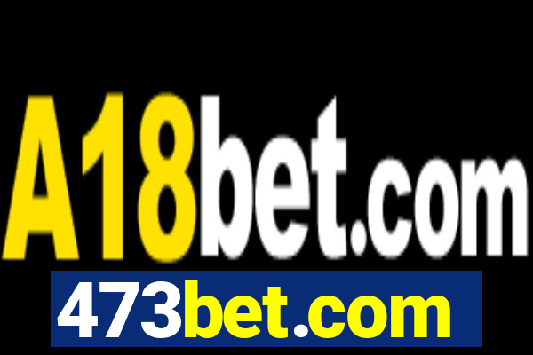 473bet.com