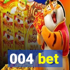 004 bet