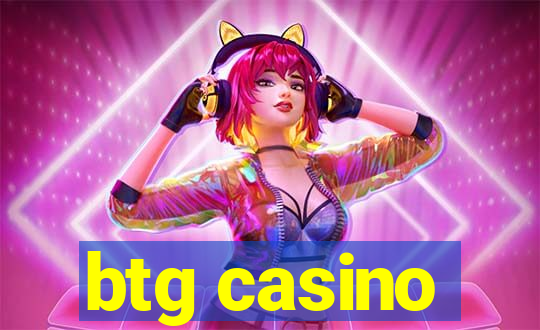 btg casino