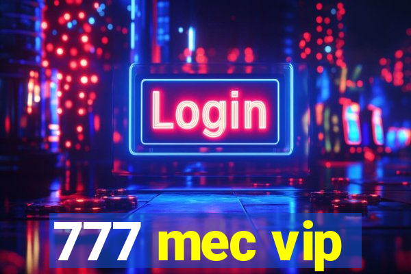 777 mec vip