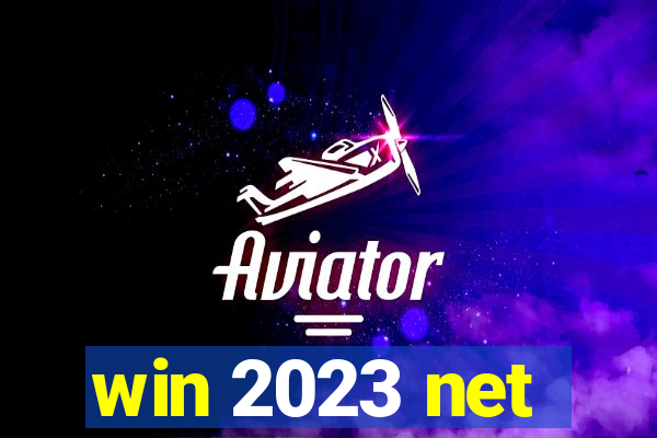 win 2023 net