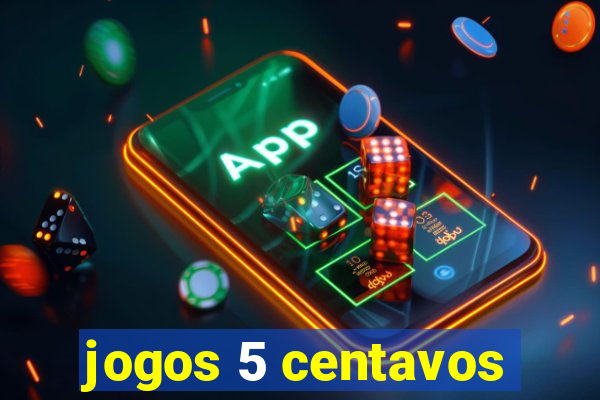 jogos 5 centavos