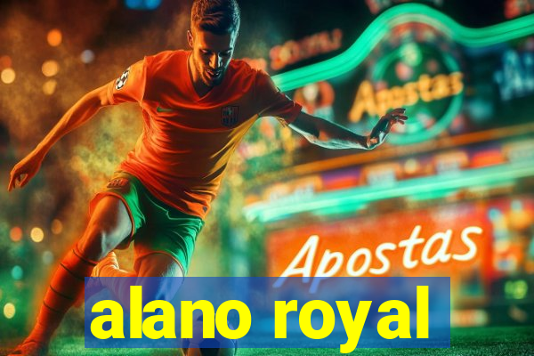 alano royal