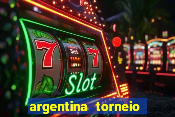 argentina torneio betano tabela