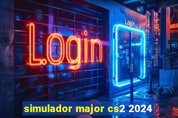 simulador major cs2 2024