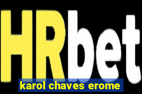 karol chaves erome