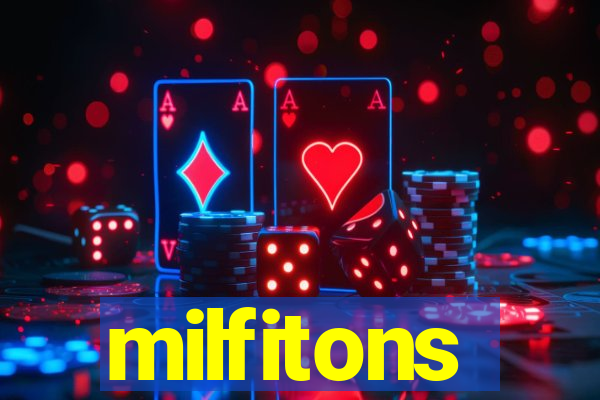 milfitons