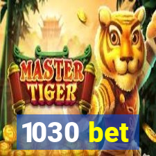 1030 bet