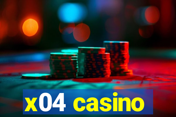 x04 casino