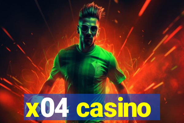 x04 casino